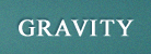 GRAVITY