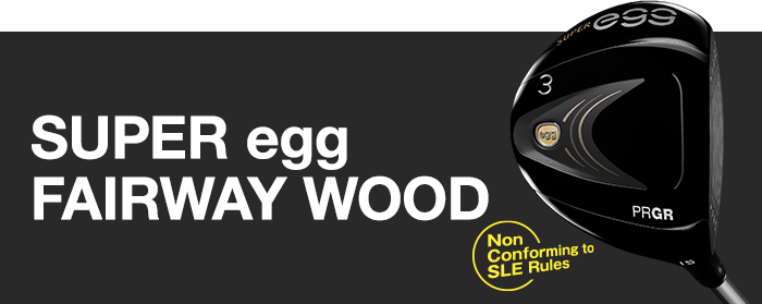 SUPER egg FAIRWAY WOOD(High repulsion model)